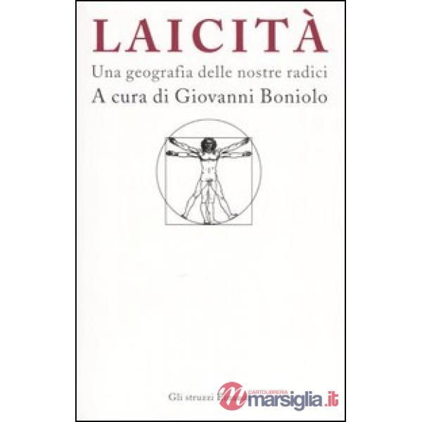 Laicità. Una geografia delle nostre radici