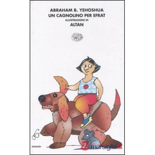 Cagnolino per Efrat-Il topolino di Tamar e Gaia. Ediz. illustrata (Un)