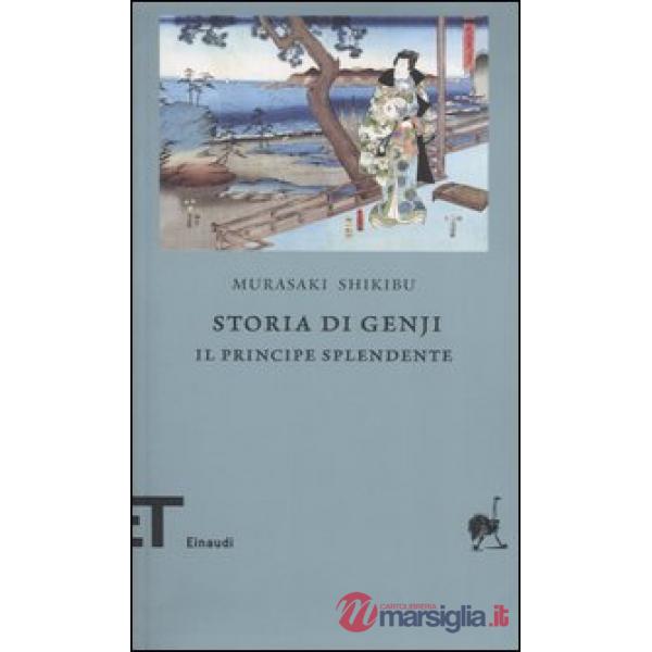 Storia di Genji. Il principe splendente. Romanzo giapponese dell'XI secolo