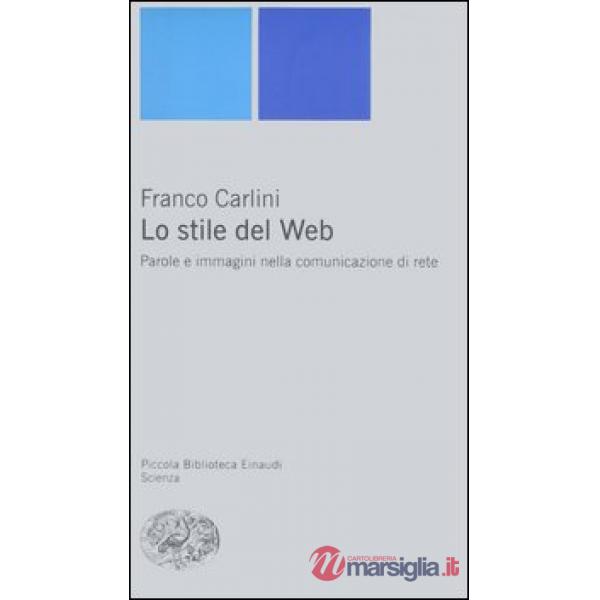 Stile del Web. Parole e immagini nella comunicazione di rete (Lo)