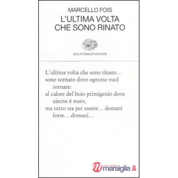Ultima volta che sono rinato (L')