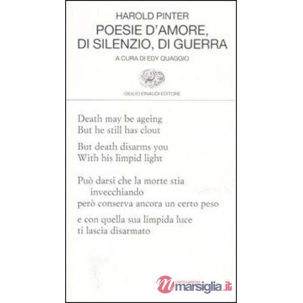 Poesie d'amore, di silenzio, di guerra. Testo inglese a fronte