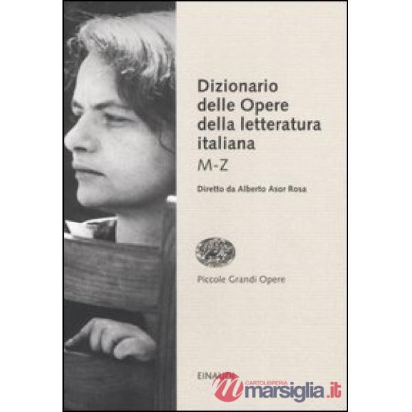 Dizionario delle opere della letteratura italiana. Vol. 2: M-Z