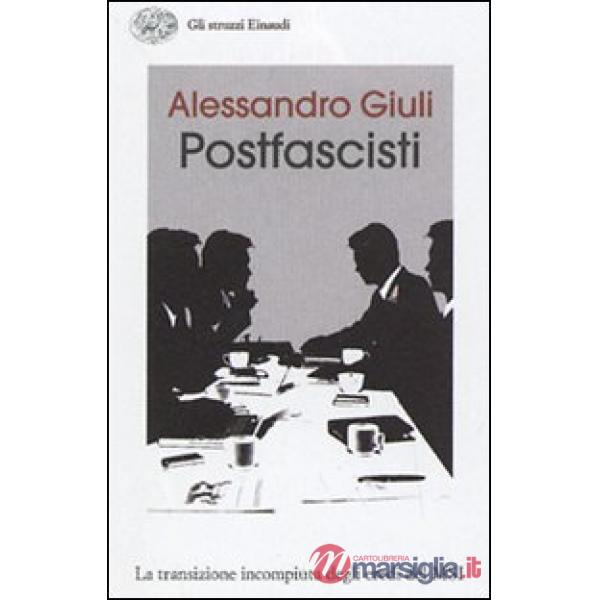 Passo delle oche. L'identità irrisolta dei postfascisti (Il)