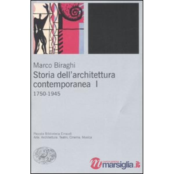 Storia dell'architettura contemporanea. Ediz. illustrata. Vol. 1: 1750-1945