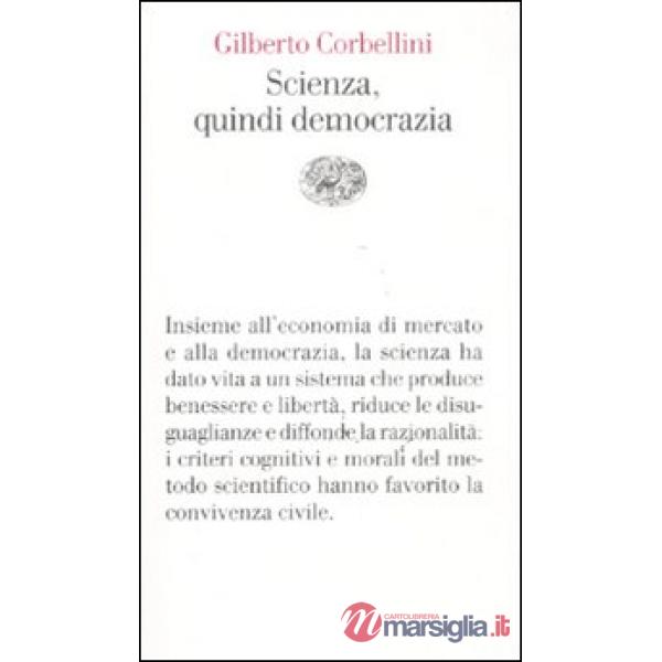 Scienza, quindi democrazia
