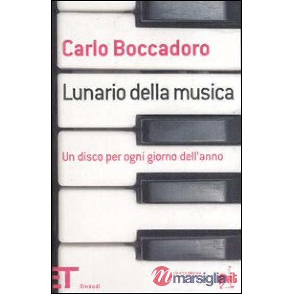 Lunario della musica. Un disco per ogni giorno dell'anno