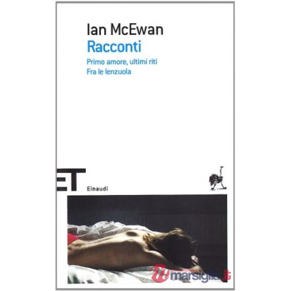 Racconti: Primo amore, ultimi riti-Fra le lenzuola