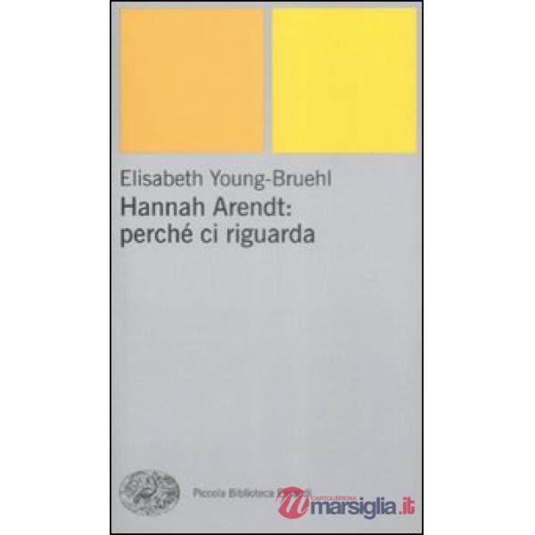 Hannah Arendt: perché ci riguarda