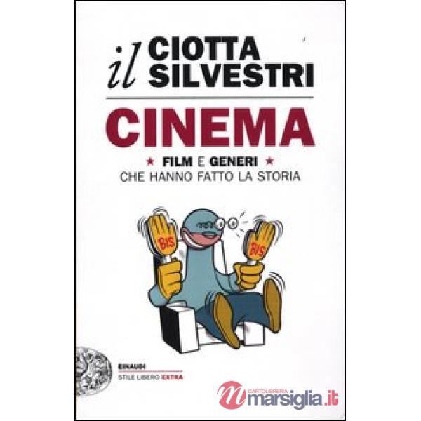 Cinema. Film e generi che hanno fatto la storia