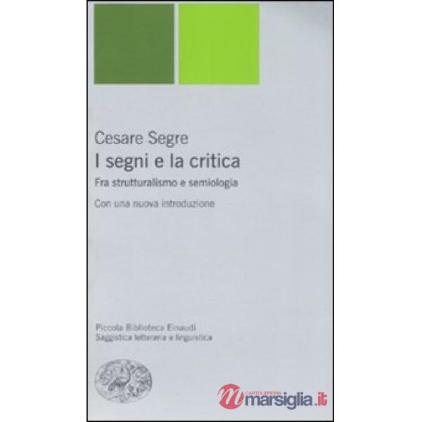 Segni e la critica. Fra strutturalismo e semiologia (I)