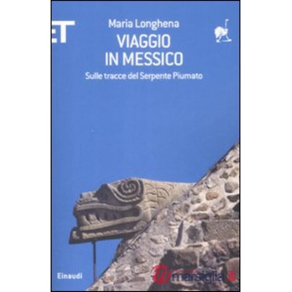 Viaggio in Messico. Sulle tracce del serpente piumato