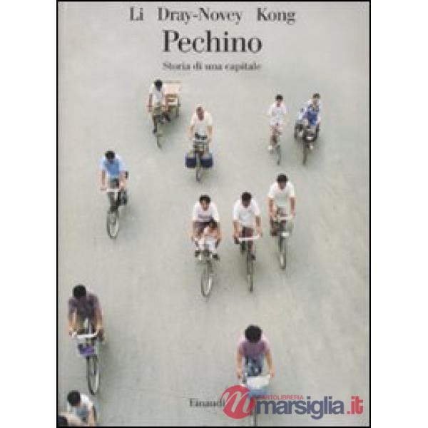 Pechino. Storia di una città