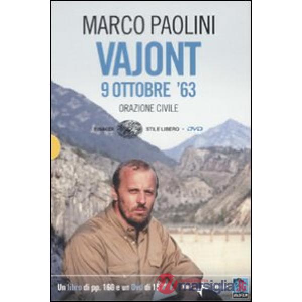 Vajont, 9 0ttobre '63. Orazione civile. Con DVD