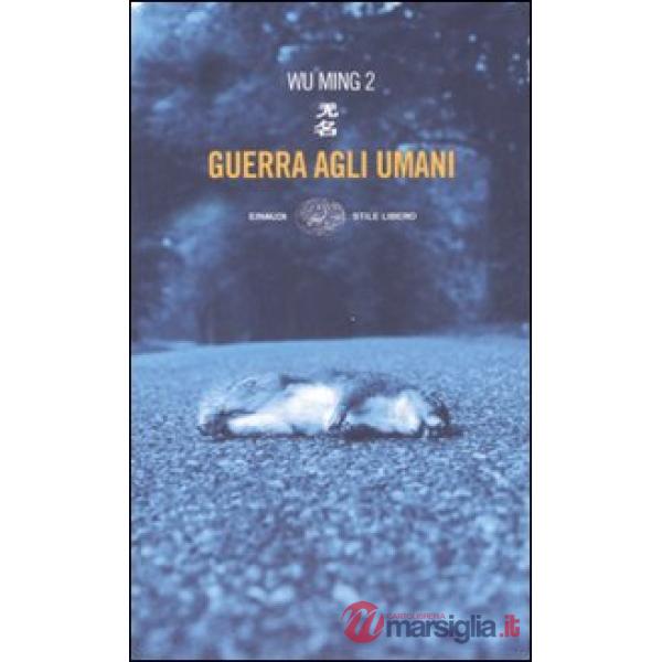 Guerra agli umani