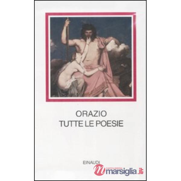 Tutte le poesie. Testo latino a fronte