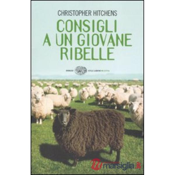 Consigli a un giovane ribelle