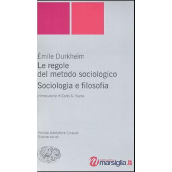 Regole del metodo sociologico. Sociologia e filosofia (Le)