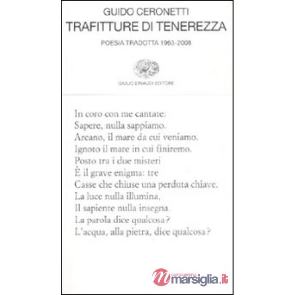 Trafitture di tenerezza. Poesia tradotta 1963-2008