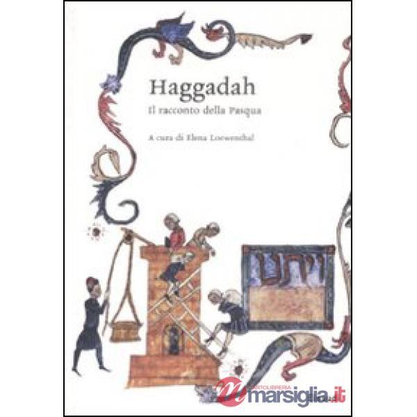 Haggadah. Il racconto della Pasqua. Testo ebraico a fronte