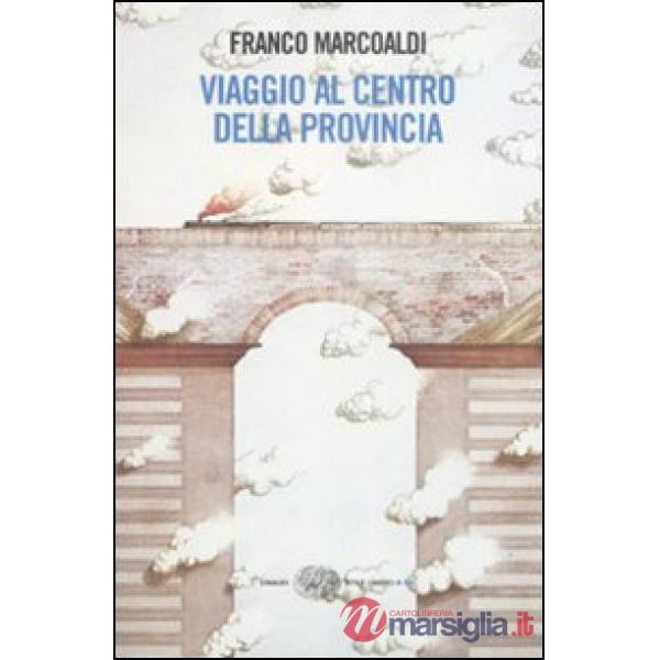 Viaggio al centro della provincia