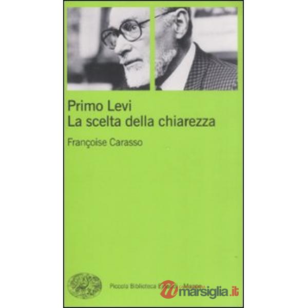 Primo Levi. La scelta della chiarezza