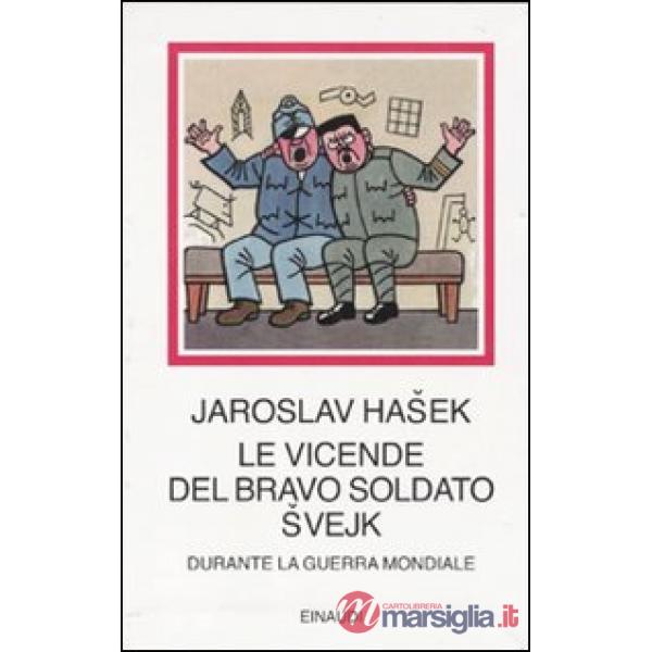 Vicende del bravo soldato Svejk durante la guerra mondiale (Le)