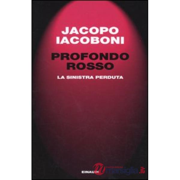 Profondo rosso. La sinistra perduta