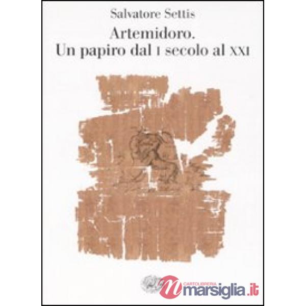 Artemidoro. Un papiro dal I secolo al XXI