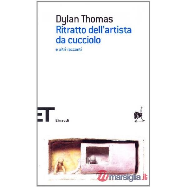 Ritratto dell'artista da cucciolo e altri racconti