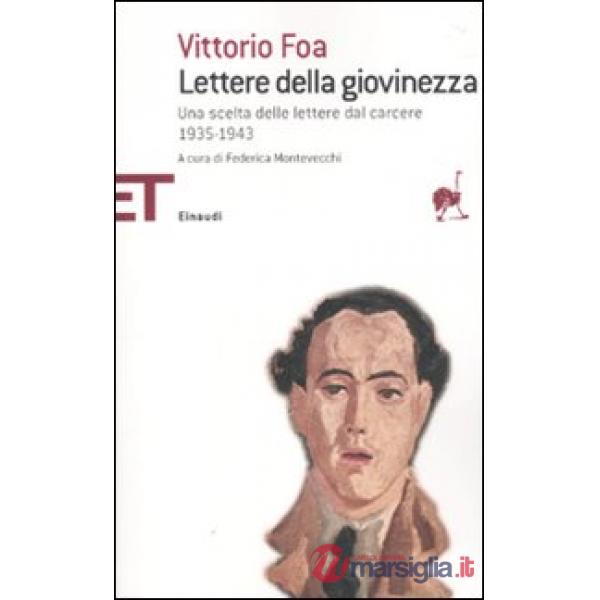 Lettere della giovinezza. Una scelta dalle lettere dal carcere 1935-1943