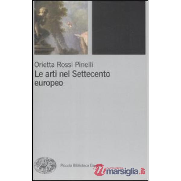 Arti nel Settecento europeo (Le)