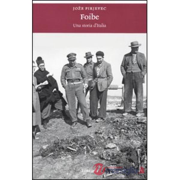 Foibe. Una storia d'Italia