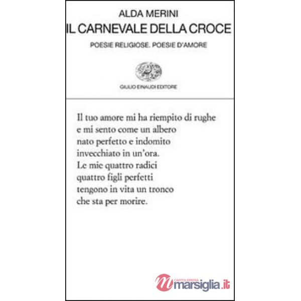 Carnevale della croce. Poesie religiose. Poesie d'amore (Il)