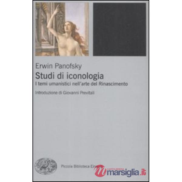 Studi di iconologia. I temi umanistici nell'arte del Rinascimento