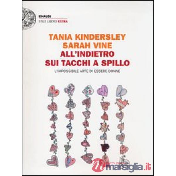 All'indietro sui tacchi a spillo. L'impossibile arte di essere donne