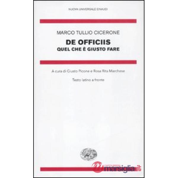De officiis. Quel che è giusto fare. Testo latino a fronte