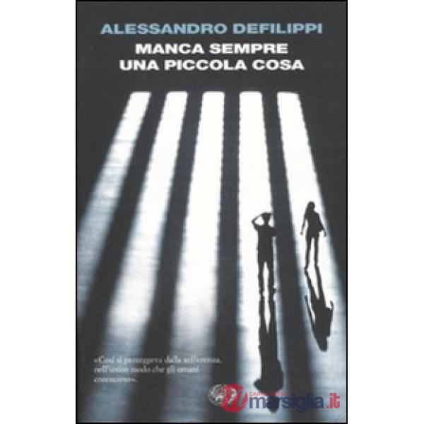 Manca sempre una piccola cosa