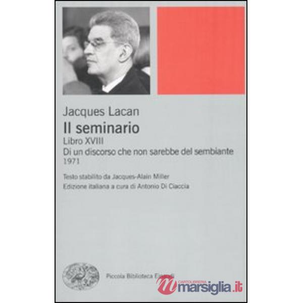 Seminario. Libro XVIII. Di un discorso che non sarebbe quello del sembiante (Il)