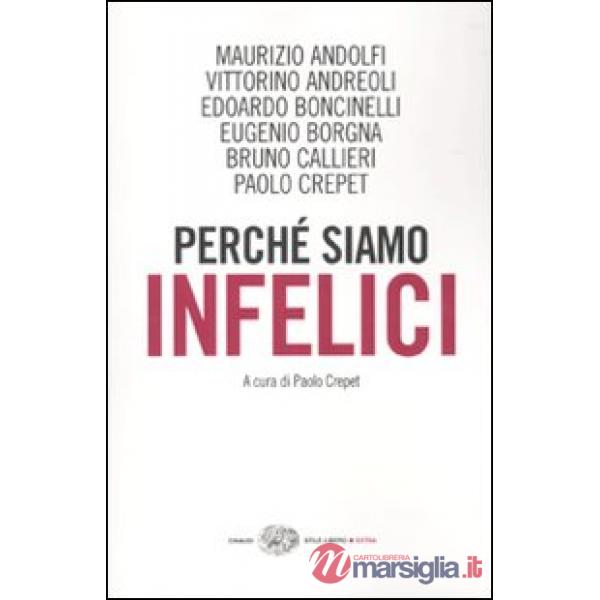 Perché siamo infelici