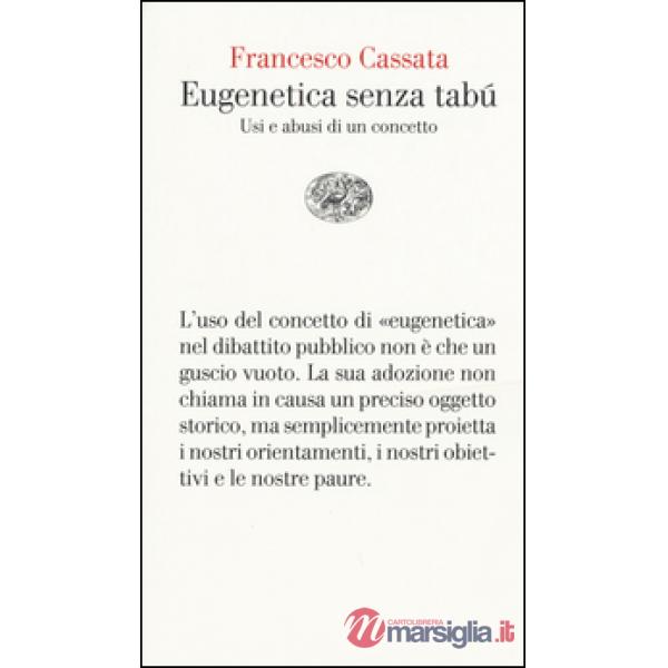 Eugenetica senza tabù. Usi e abusi di un concetto