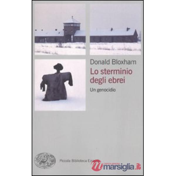 Sterminio degli ebrei. Un genocidio (Lo)