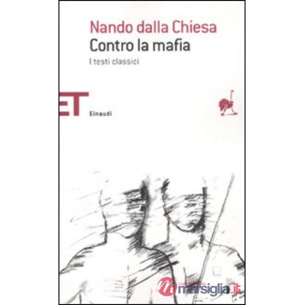 Contro la mafia. I testi classici
