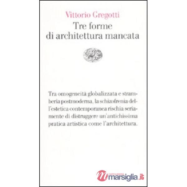Tre forme di architettura mancata