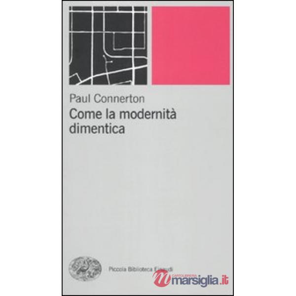 Come la modernità dimentica
