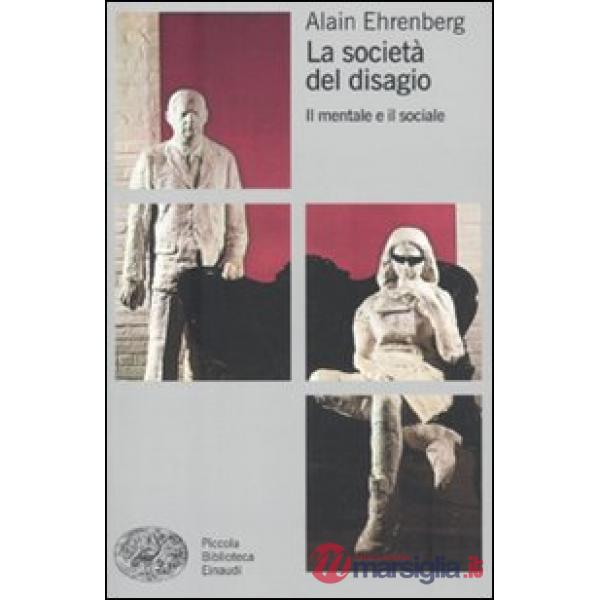 Società del disagio. Il mentale e il sociale (La)