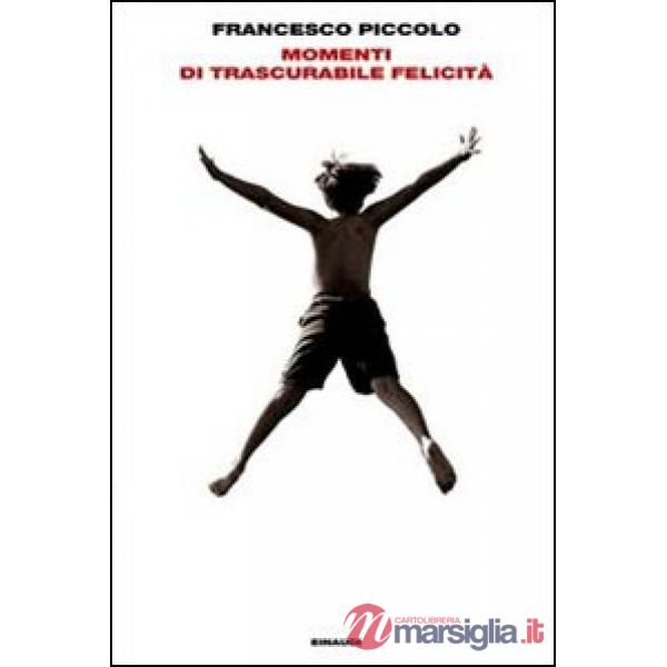 Momenti di trascurabile felicità