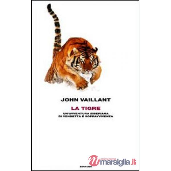 Tigre. Un'avventura siberiana di vendetta e sopravvivenza (La)