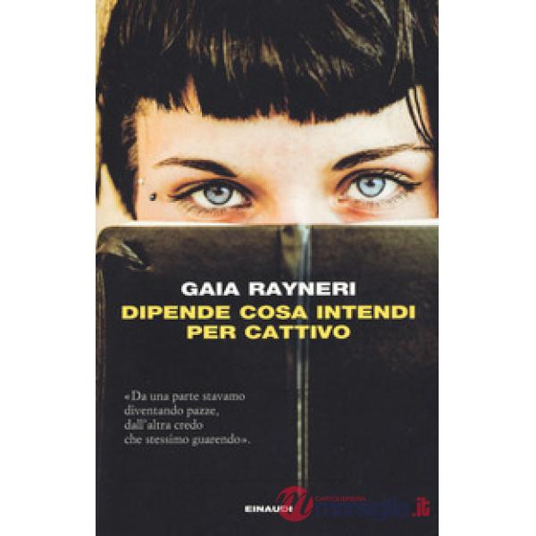 Dipende cosa intendi per cattivo