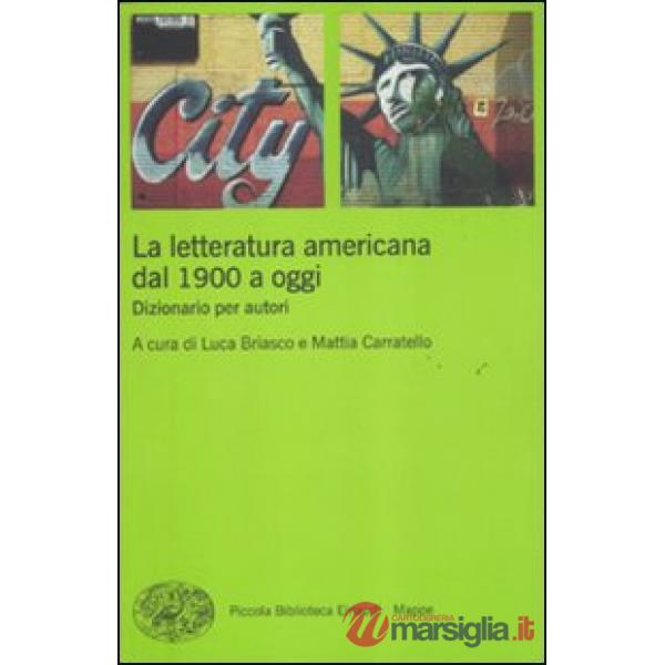 Letteratura americana dal 1900 a oggi. Dizionario per autori (La)